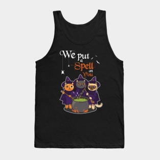 We Put A Spell On You Witch Cat Sisters Halloween Quote Gift Tank Top